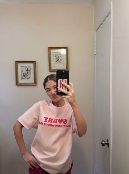 Sorry I Don't Care Tee